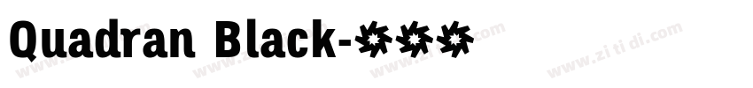 Quadran Black字体转换 Quadran Black字体转换